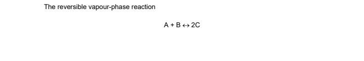 Takes Place In A Packed Bed Reactor Operated Adiabatically A And B Are Fed In Equal Amounts The Pressure Drop In The R 3