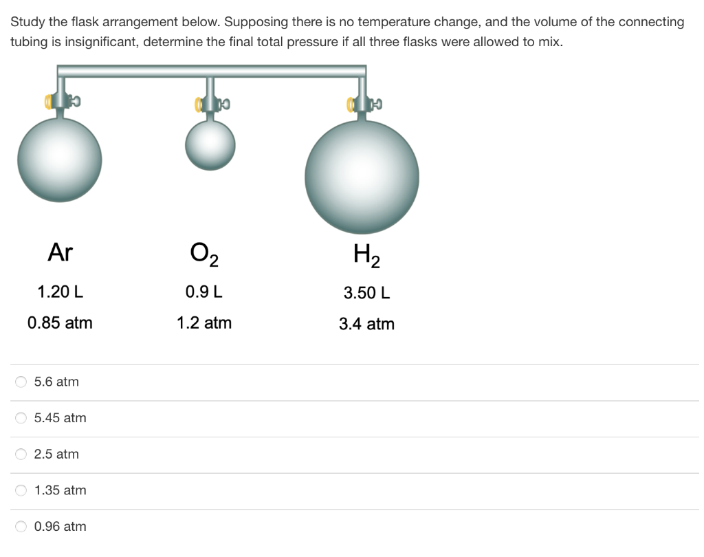 Study The Flask Arrangement Below Supposing There Is No Temperature Change And The Volume Of The Connecting Tubing Is 1