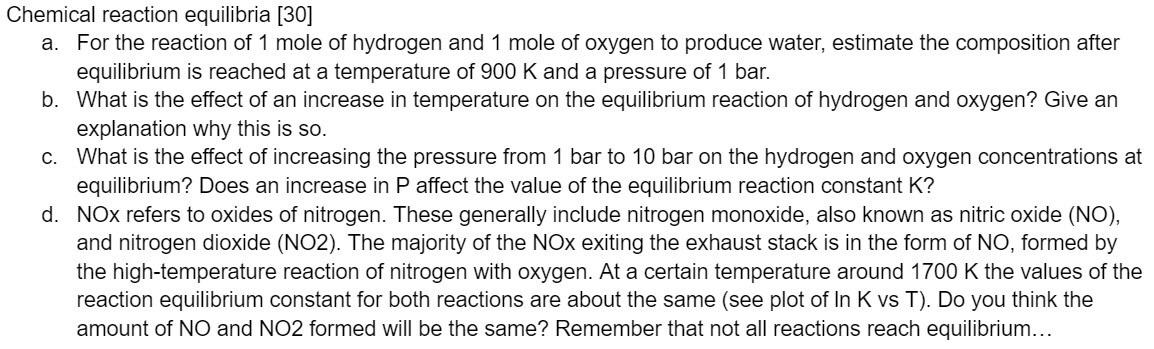 Chemical Reaction Equilibria 30 A For The Reaction Of 1 Mole Of Hydrogen And 1 Mole Of Oxygen To Produce Water Estim 1