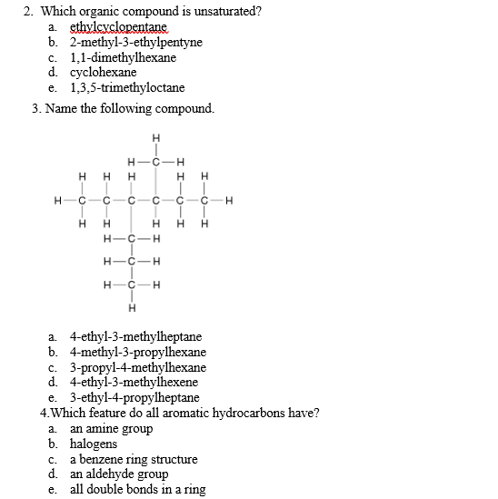 2 Which Organic Compound Is Unsaturated A Ethylcyclopentane B 2 Methyl 3 Ethylpentyne C 1 1 Dimethylhexane D Cyclo 1
