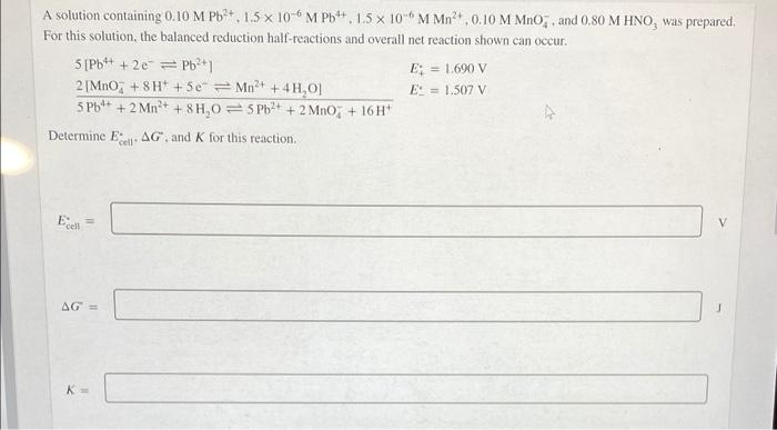 A Solution Containing 0 10 M Pb2 1 5 X 10 6 M Pb 15 10 M Mn 0 10 M Mno And 0 80 M Hno Was Prepared For This Solu 1
