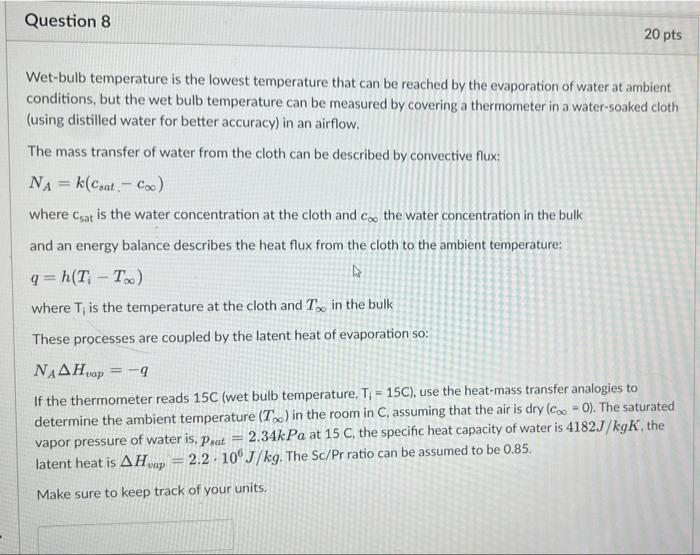 Question 8 20 Pts Wet Bulb Temperature Is The Lowest Temperature That Can Be Reached By The Evaporation Of Water At Ambi 1