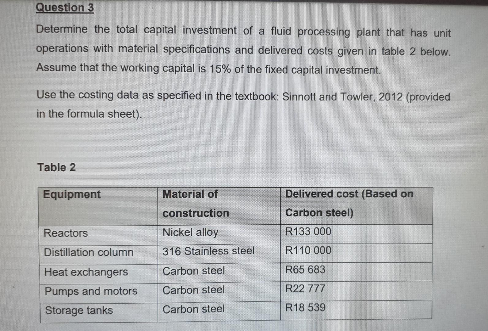 Question 3 Determine The Total Capital Investment Of A Fluid Processing Plant That Has Unit Operations With Material Spe 1