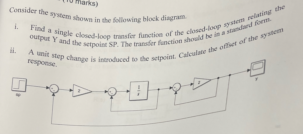 Marks Consider The System Shown In The Following Block Diagram I Find A Single Closed Loop Transfer Function Of The C 1