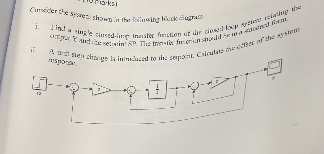 Marks Consider The System Shown In The Following Block Diagram I Find A Single Closed Loop Transfer Function Of The C 1