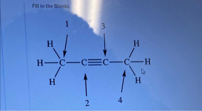 Fill In The Blanks 3 H H H C Cecc H H H 4 2 Type Your Answers In All Of The Blanks And Submit To Answer This Question 1