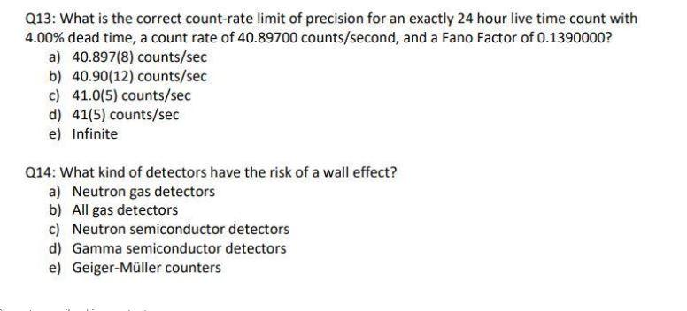 Q13 What Is The Correct Count Rate Limit Of Precision For An Exactly 24 Hour Live Time Count With 4 00 Dead Time A Co 1