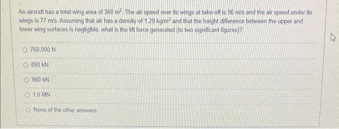 An Aircraft Has A Total Wing Area Of 360 M The Air Speed Over Its Wings At Take Off Is 96 M S And The Air Speed Under 1