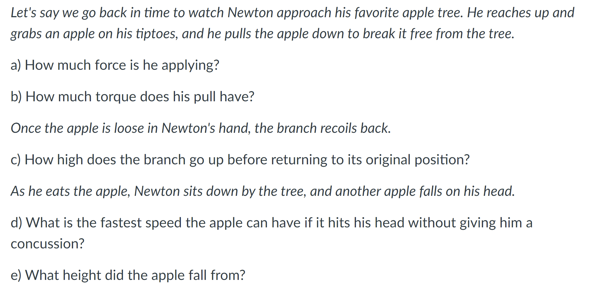 Let S Say We Go Back In Time To Watch Newton Approach His Favorite Apple Tree He Reaches Up And Grabs An Apple On His T 1