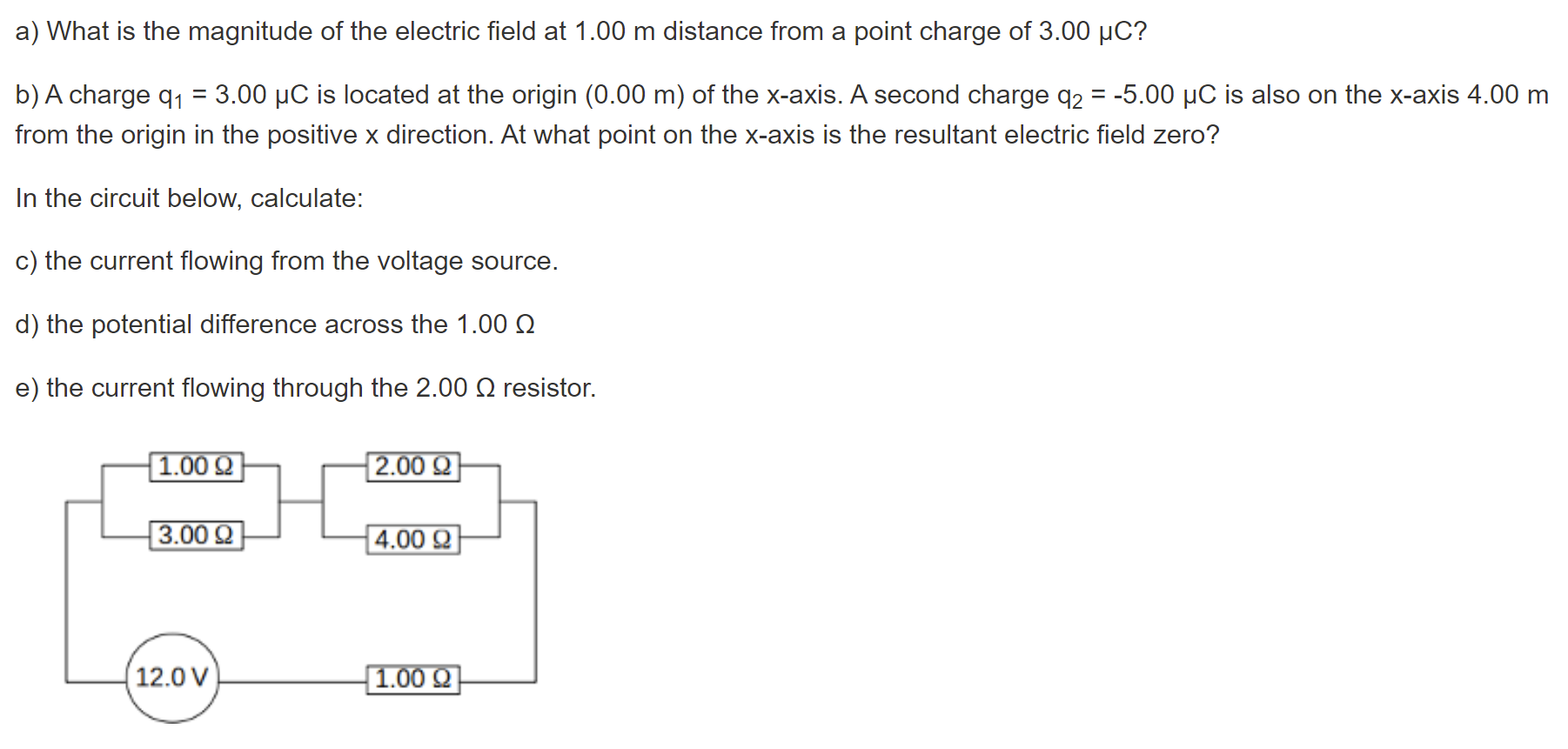 A What Is The Magnitude Of The Electric Field At 1 00 M Distance From A Point Charge Of 3 00 Uc B A Charge Q 3 00 1