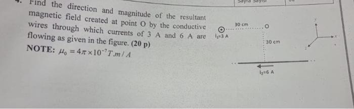 The Direction And Magnitude Of The Resultant Magnetic Field Created At Point O By The Conductive Wires Through Which Cur 1