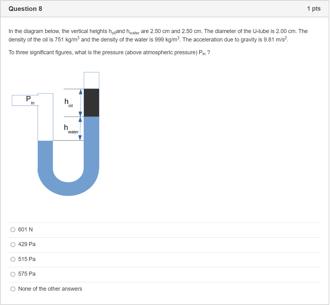 Question 8 1 Pts In The Diagram Below The Vertical Heights Holand Hwater Are 2 50 Cm And 2 50 Cm The Diameter Of The U 1