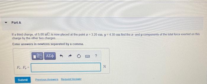 A Charge Of 2 85 Nc Is Placed At The Origin Of An Zy Coordinate System And A Charge Of 2 10 Nc Is Placed On The Y Axis 2