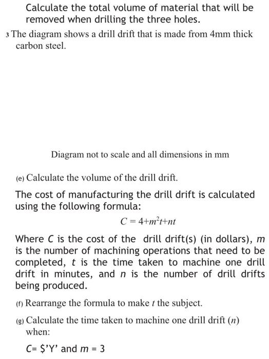 Calculate The Total Volume Of Material That Will Be Removed When Drilling The Three Holes 3 The Diagram Shows A Drill D 1
