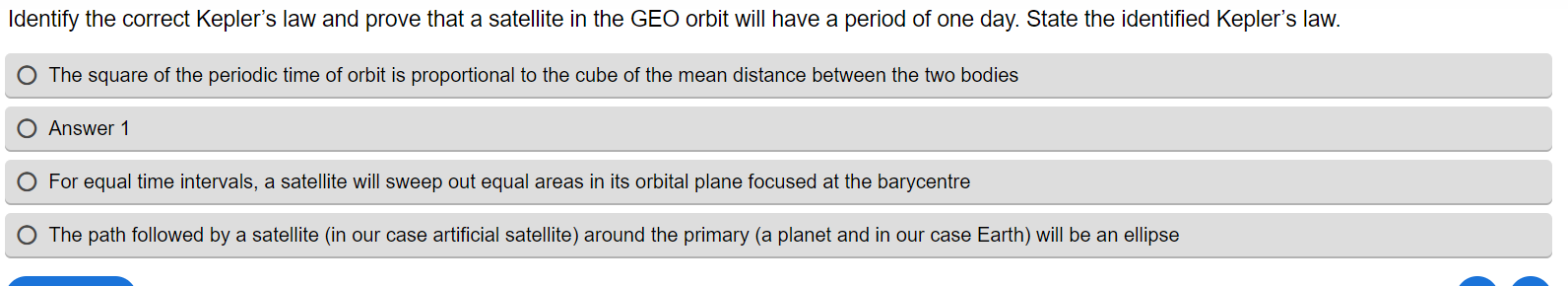 Identify The Correct Kepler S Law And Prove That A Satellite In The Geo Orbit Will Have A Period Of One Day State The I 1