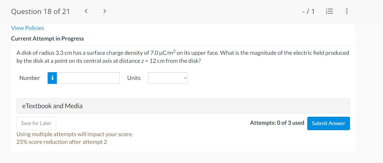 Question 18 Of 21 1 View Policies Current Attempt In Progress A Disk Of Radius 3 3 Cm Has A Surface Charge Density Of 1