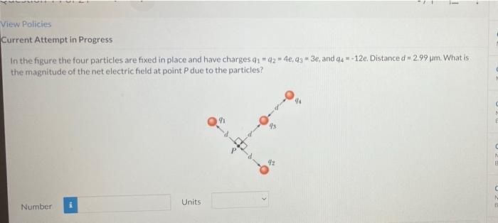 View Policies Current Attempt In Progress In The Figure The Four Particles Are Fixed In Place And Have Charges 91 42 4e 1