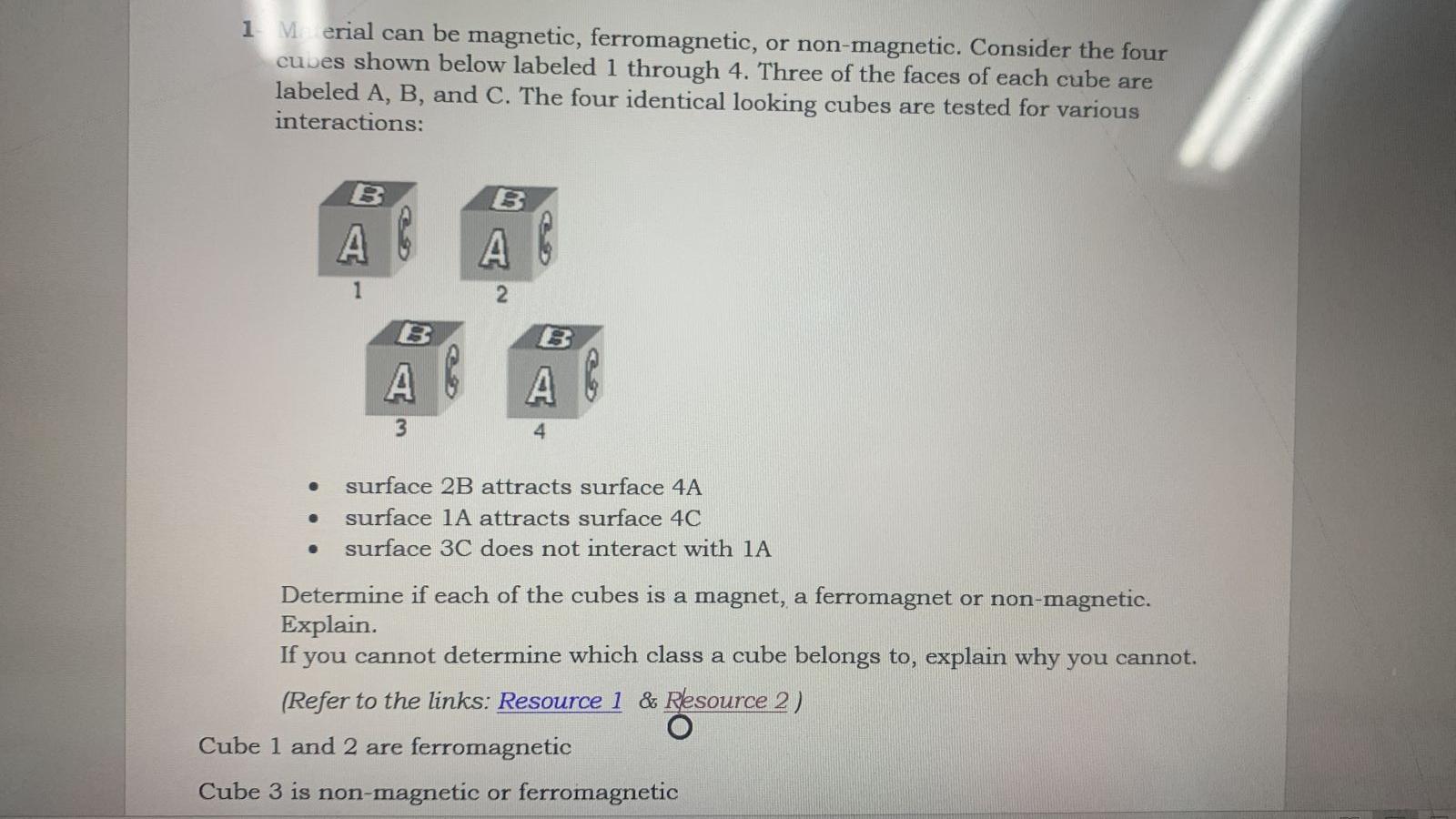 1 Material Can Be Magnetic Ferromagnetic Or Non Magnetic Consider The Four Cubes Shown Below Labeled 1 Through 4 Th 1