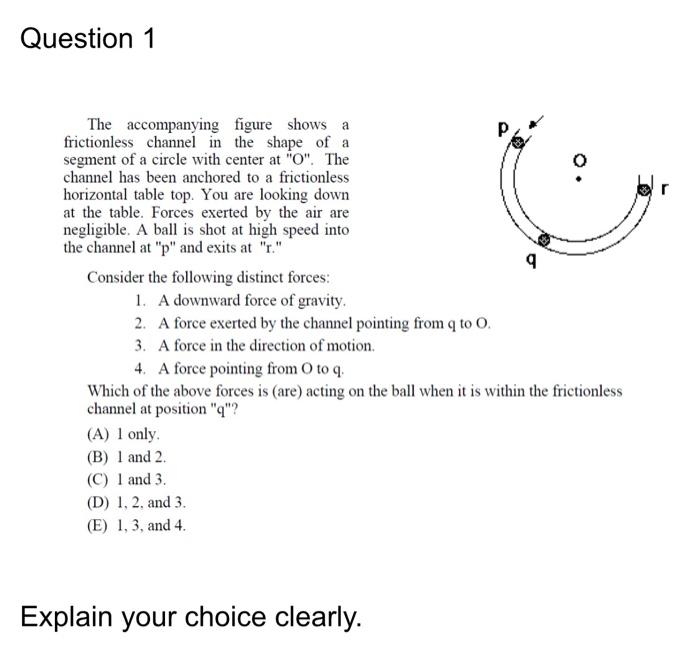 Question 1 The Accompanying Figure Shows A Frictionless Channel In The Shape Of A Segment Of A Circle With Center At O 1
