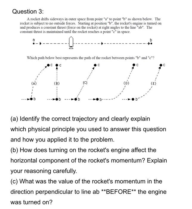 Question 3 A Rocket Drifts Sideways In Outer Space From Point A To Point B As Shown Below The Rocket Is Subject To 1