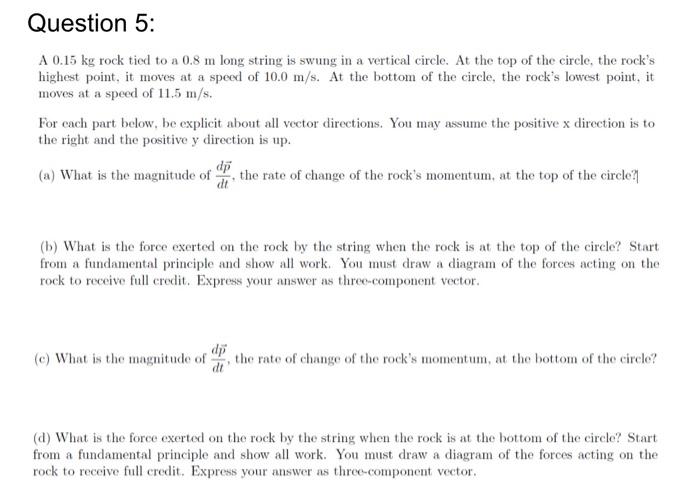 Question 5 A 0 15 Kg Rock Tied To A 0 8 M Long String Is Swung In A Vertical Circle At The Top Of The Circle The Rock 1