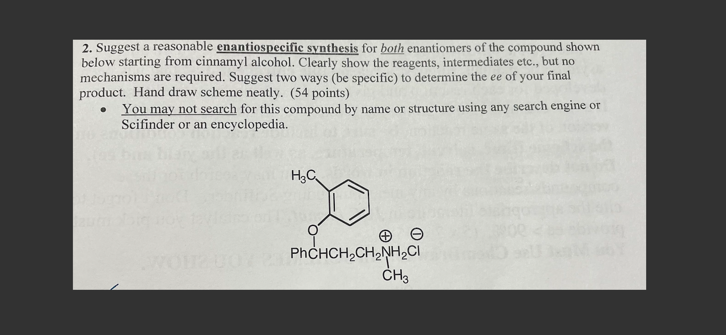 2 Suggest A Reasonable Enantiospecific Synthesis For Both Enantiomers Of The Compound Shown Below Starting From Cinnamy 1