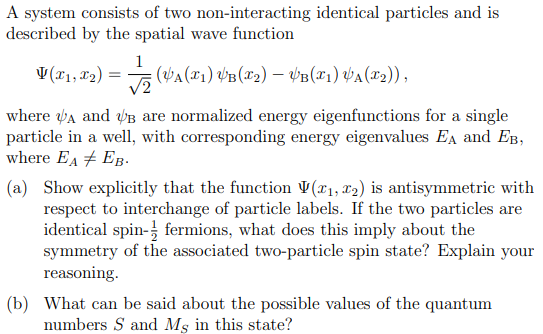 A System Consists Of Two Non Interacting Identical Particles And Is Described By The Spatial Wave Function 1 V F1 F2 1