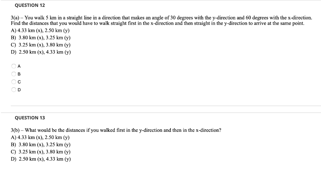Question 12 3 A You Walk 5 Km In A Straight Line In A Direction That Makes An Angle Of 30 Degrees With The Y Directio 1
