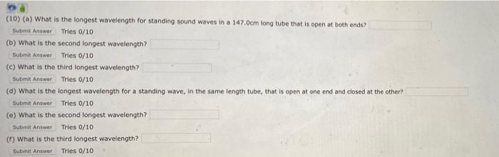10 A What Is The Longest Wavelength For Standing Sound Waves In A 147 0cm Long Tube That Is Open At Both Ends Submi 1