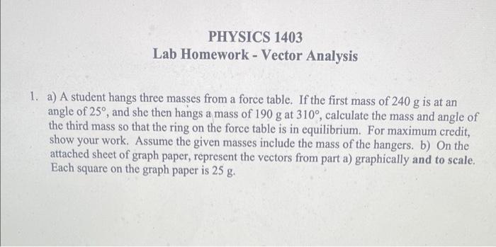 Physics 1403 Lab Homework Vector Analysis 1 A A Student Hangs Three Masses From A Force Table If The First Mass Of 1