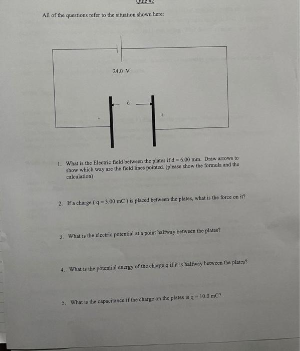 Quiz 2 All Of The Questions Refer To The Situation Shown Here 24 0 V 1 What Is The Electric Field Between The Plates I 1