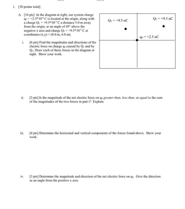1 30 Points Total A 16 Pts In The Diagram At Right Our System Charge Q 2 5 10 C Is Located At The Origin Along 1