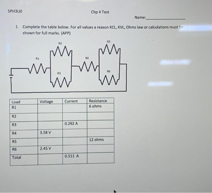 Sph3u0 Chp 4 Test Name 1 Complete The Table Below For All Values A Reason Kcl Kvl Ohms Law Or Calculations Must Be 2