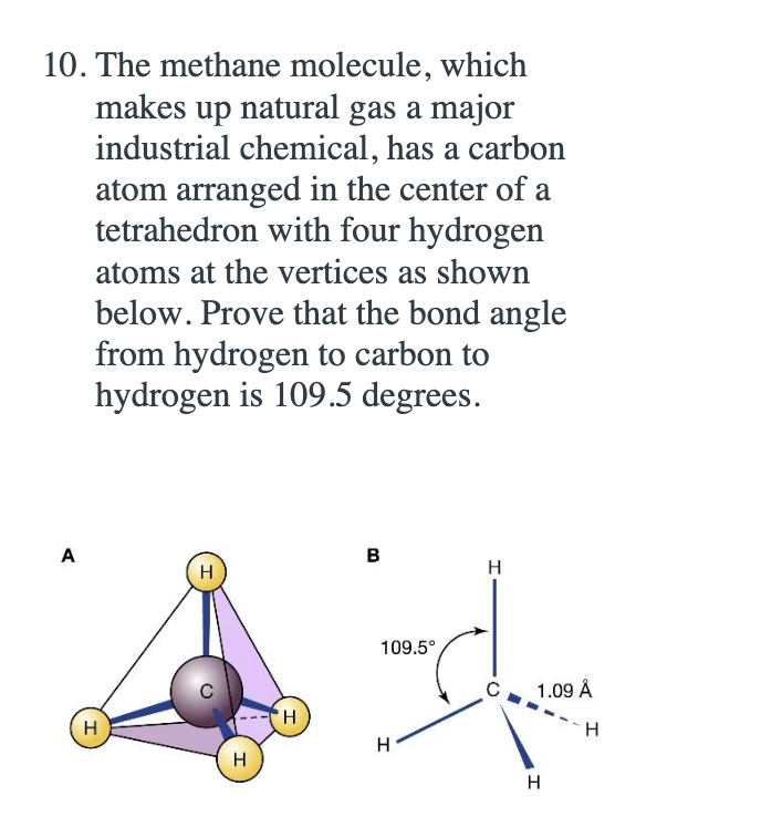 10 The Methane Molecule Which Makes Up Natural Gas A Major Industrial Chemical Has A Carbon Atom Arranged In The Cent 1