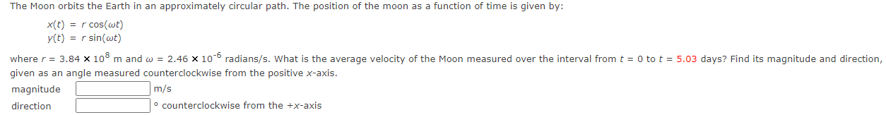 The Moon Orbits The Earth In An Approximately Circular Path The Position Of The Moon As A Function Of Time Is Given By 1