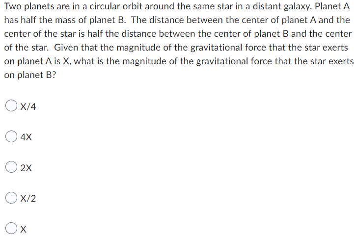 Two Planets Are In A Circular Orbit Around The Same Star In A Distant Galaxy Planet A Has Half The Mass Of Planet B Th 1