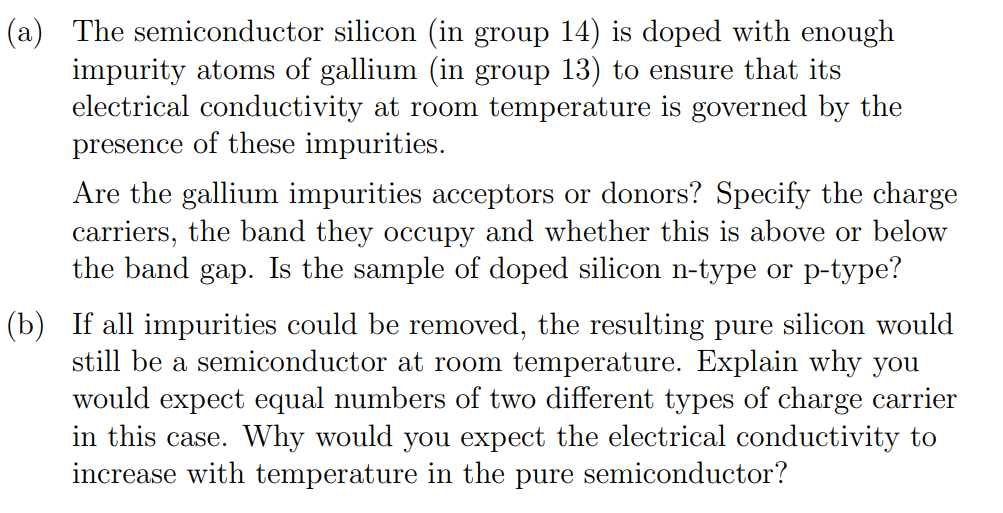 A The Semiconductor Silicon In Group 14 Is Doped With Enough Impurity Atoms Of Gallium In Group 13 To Ensure That 1