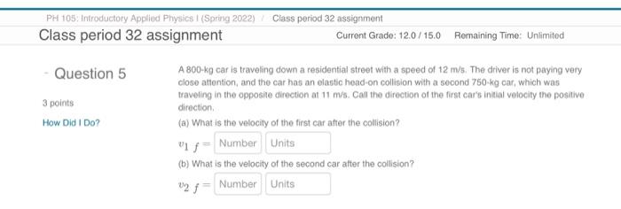 Class Period 32 Assignment Ph 105 Introductory Applied Physics I Spring 2022 Class Period 32 Assignment Current Grade 1