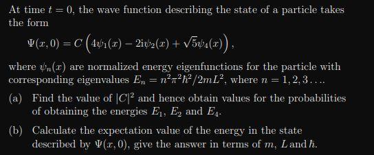 At Time T 0 The Wave Function Describing The State Of A Particle Takes The Form V X 0 C 40 1 X 2i 2 X 5 1