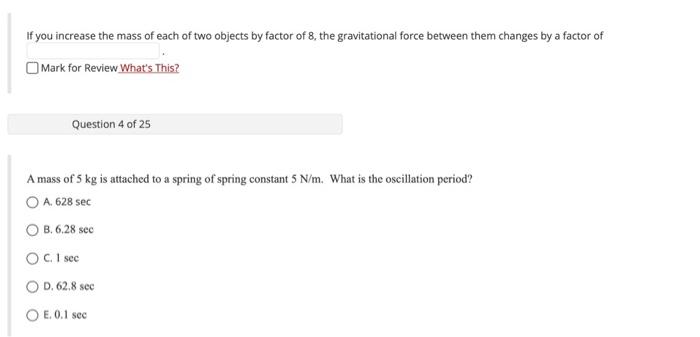 If You Increase The Mass Of Each Of Two Objects By Factor Of 8 The Gravitational Force Between Them Changes By A Factor 1