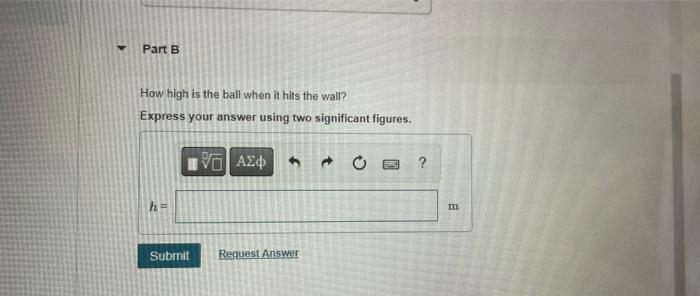 In A Friendly Game Of Handball You Hit The Ball Essentially At Ground Level And Send It Toward The Wall With A Speed Of 2