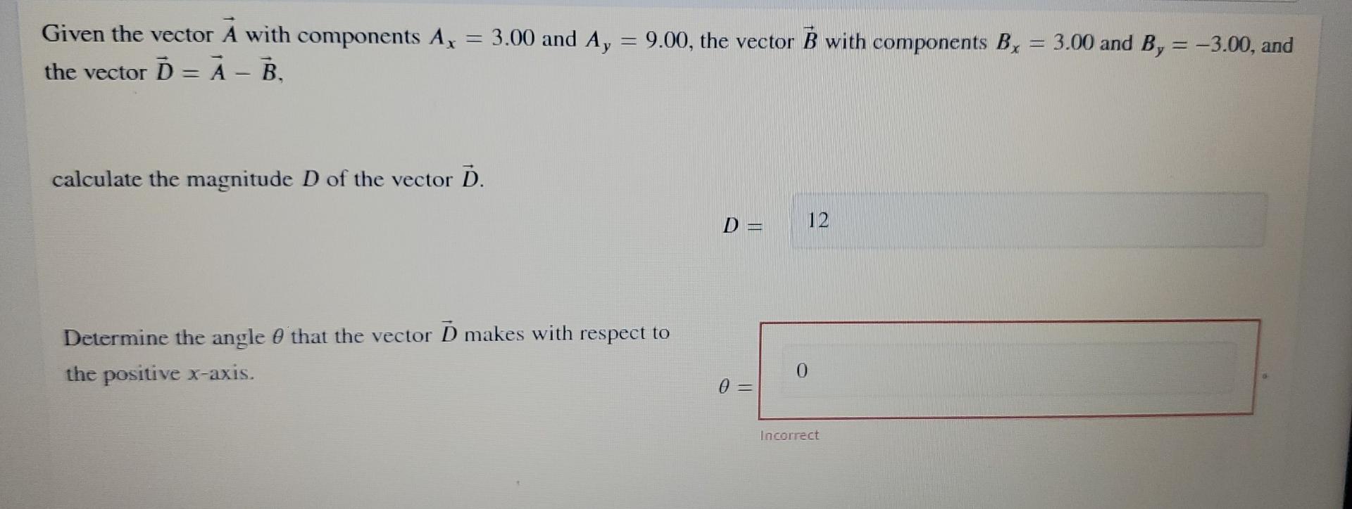 D Given The Vector A With Components Ax 3 00 And Ay 9 00 The Vector B With Components Bx The Vector D A B Calc 1