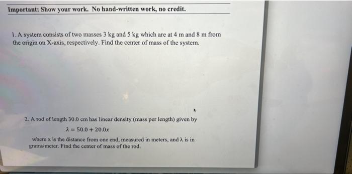 Important Show Your Work No Hand Written Work No Credit 1 A System Consists Of Two Masses 3 Kg And 5 Kg Which Are A 1