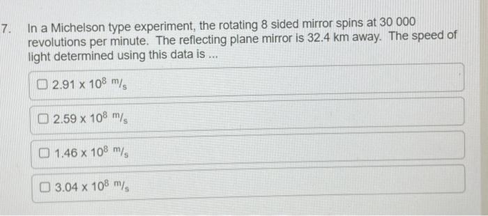 7 In A Michelson Type Experiment The Rotating 8 Sided Mirror Spins At 30 000 Revolutions Per Minute The Reflecting Pl 1