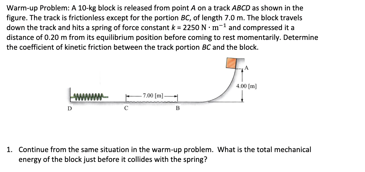 Warm Up Problem A 10 Kg Block Is Released From Point A On A Track Abcd As Shown In The Figure The Track Is Frictionles 1