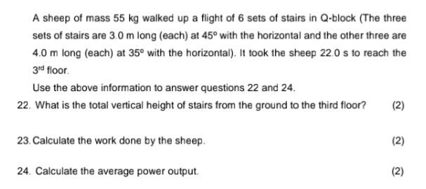 A Sheep Of Mass 55 Kg Walked Up A Flight Of 6 Sets Of Stairs In Q Block The Three Sets Of Stairs Are 3 0 M Long Each 1