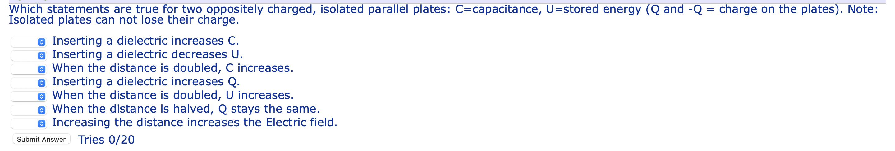 Which Statements Are True For Two Oppositely Charged Isolated Parallel Plates C Capacitance U Stored Energy Q And Q 1