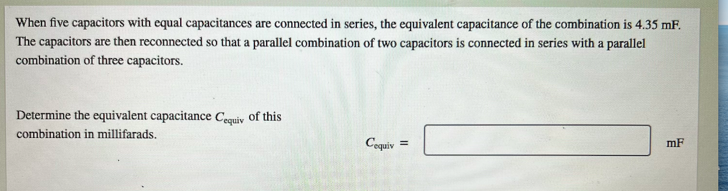 When Five Capacitors With Equal Capacitances Are Connected In Series The Equivalent Capacitance Of The Combination Is 4 1