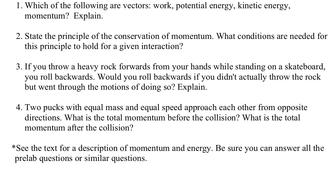 1 Which Of The Following Are Vectors Work Potential Energy Kinetic Energy Momentum Explain 2 State The Principle 1