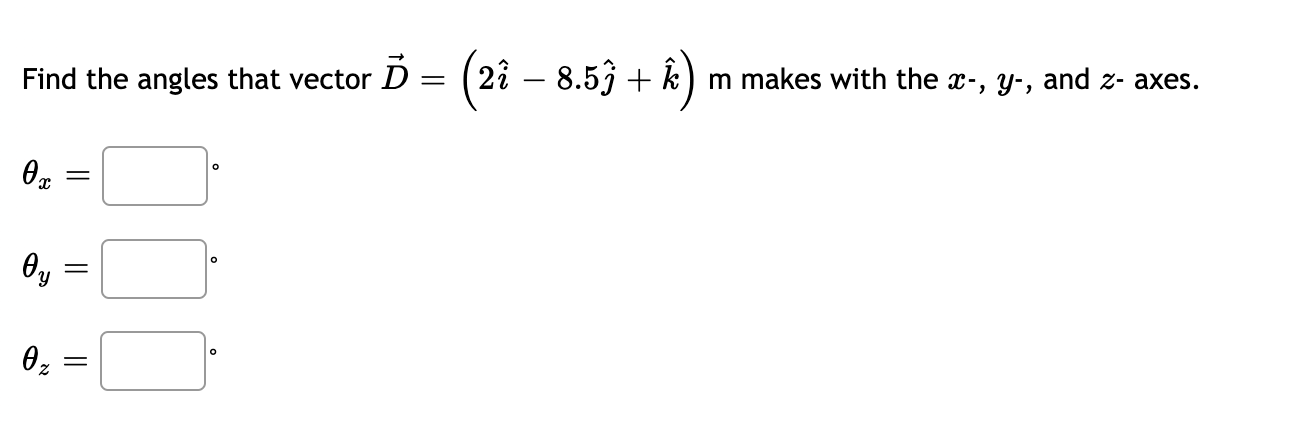 Find The Angles That Vector D 22 8 53 K M Makes With The 0x Oy 0 X Y And Z Axes 1